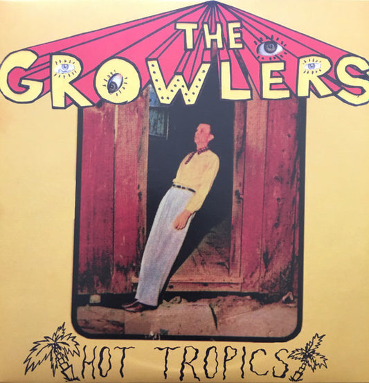 The Growlers – Hot Tropics 10"