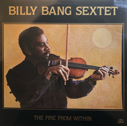 Billy Bang Sextet ‎– The Fire From Within LP