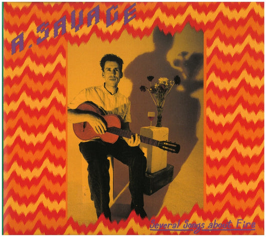 A. Savage – Several Songs About Fire