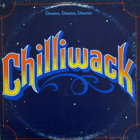 Chilliwack – Dreams, Dreams, Dreams LP