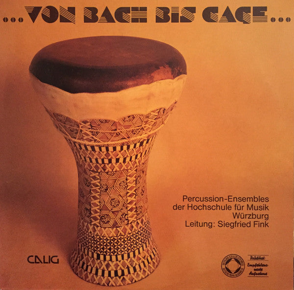 Percussion-Ensembles Der Hochschule Für Musik Würzburg Leitung: Siegfried Fink – ... Von Bach Bis Cage ... LP