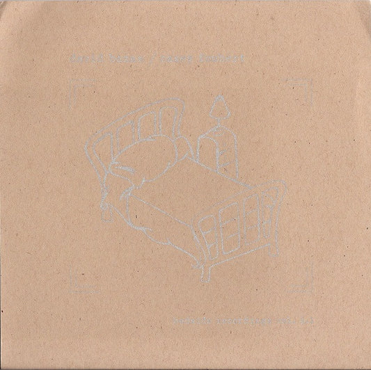 David Bazan / Casey Foubert – Bedside Recordings Vol. 1.1 7"