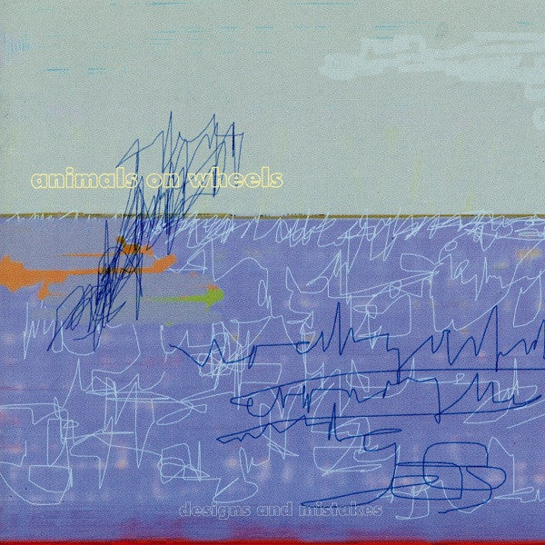 Animals On Wheel - Designs And Mistakes LP