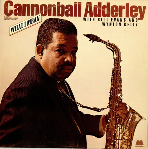 Cannonball Adderley With Bill Evans And Wynton Kelly – What I Mean 2LP