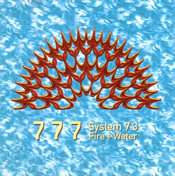 777 – System 7.3 Fire + Water CD