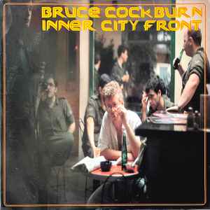 Bruce Cockburn – Inner City Front LP