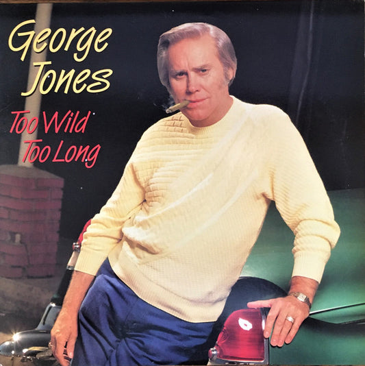 George Jones – Too Wild Too Long LP