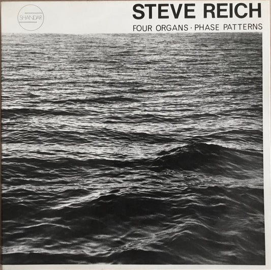 Steve Reich - Four Organs / Phase Patterns (1970 Shandar pressing) LP