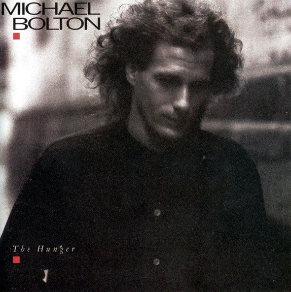 Michael Bolton – The Hunger LP