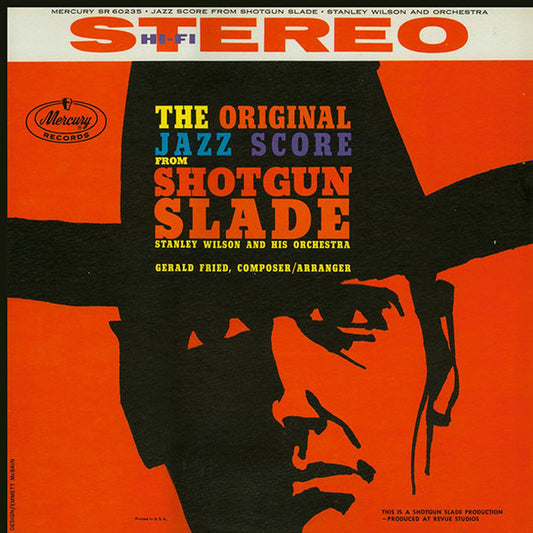 Stanley Wilson And His Orchestra – The Original Jazz Score From "Shotgun Slade" LP