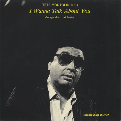 Tete Montoliu Trio – I Wanna Talk About You LP