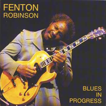 Fenton Robinson – Blues In Progress CD