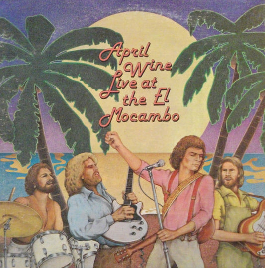 April Wine ‎– Live At The El Mocambo LP