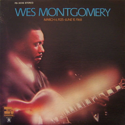 Wes Montgomery - March 6, 1925-June 15, 1968 LP