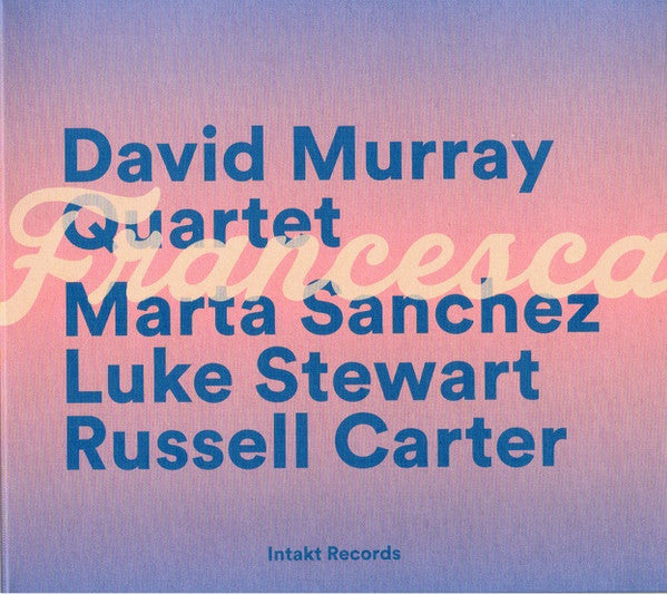 David Murray Quartet - Francesca
