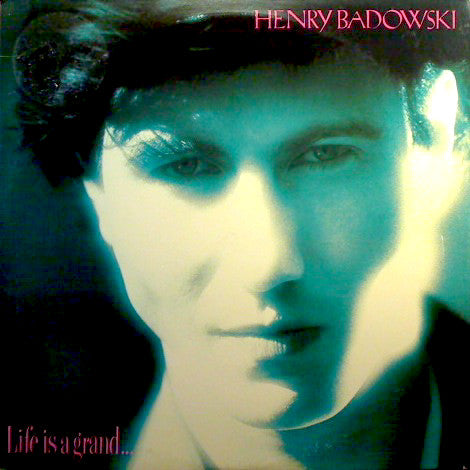 Henry Badowski – Life Is A Grand... LP