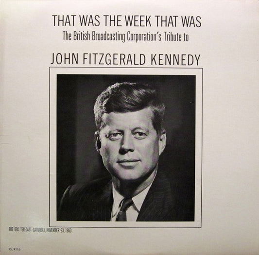 BBC Telecast – That Was The Week That Was: The British Broadcasting Corporation's Tribute To John Fitzgerald Kennedy LP