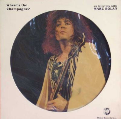 Marc Bolan – Where's The Champagne? An Interview (Picture Disc) LP
