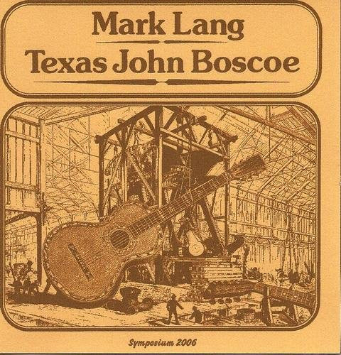 Mark Lang – Texas John Boscoe LP