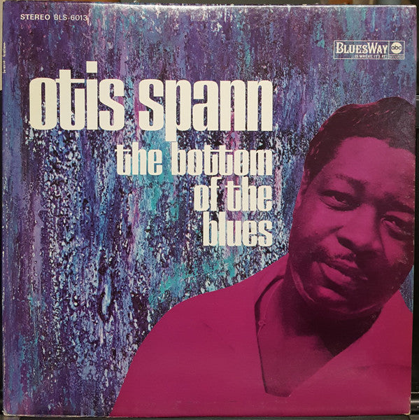 Otis Spann – The Bottom Of The Blues (1968 Stereo) LP