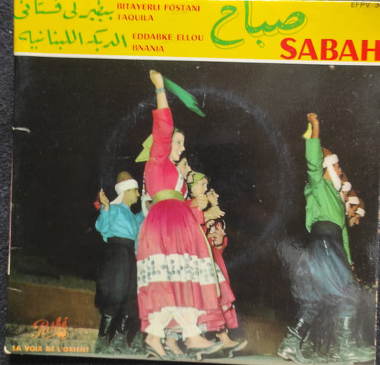 Sabah – Bitayerli Fostani / Taquila / Eddabke Elloubnania 7"