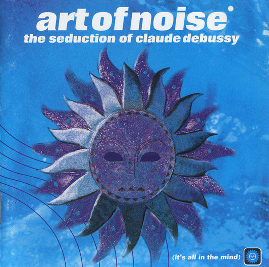 Art Of Noise – The Seduction Of Claude Debussy CD