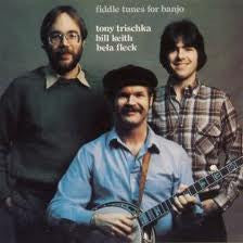 Tony Trischka, Bill Keith & Bela Fleck – Fiddle Tunes For Banjo LP