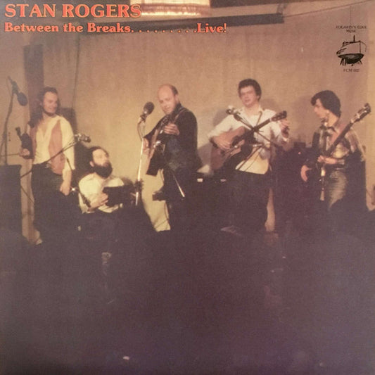 Stan Rogers - Between The Breaks LP