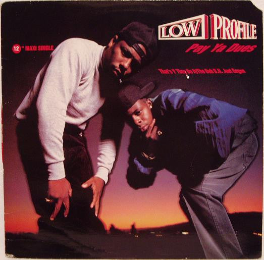 Low Profile – Pay Ya Dues 12"