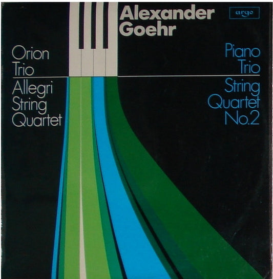 Alexander Goehr – Piano Trio / String Quartet No. 2 LP