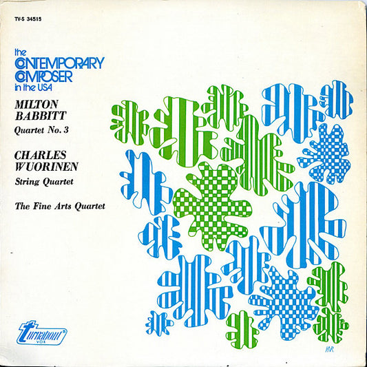 Milton Babbitt / Charles Wuorinen - The Fine Arts Quartet – Quartet No. 3 / String Quartet LP