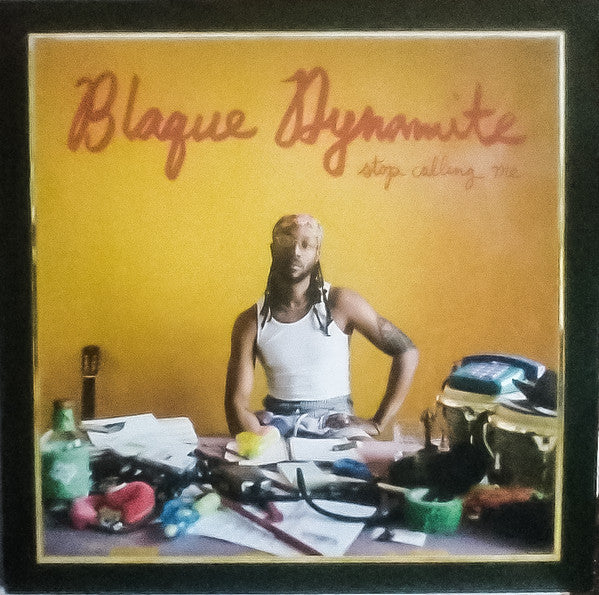 Blaque Dynamite – Stop Calling Me 2LP