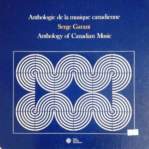Serge Garant ‎– Anthologie De La Musique Canadienne / Anthology Of Canadian Music 4LP Boxset