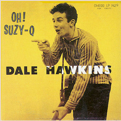 Dale Hawkins – Oh! Suzy-Q LP