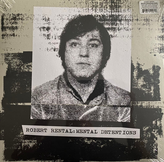 Robert Rental – Mental Detentions 2LP