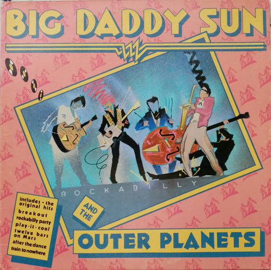 Big Daddy Sun And The Outer Planets – Rockabilly LP