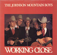 Johnson Mountain Boys - Working Close LP
