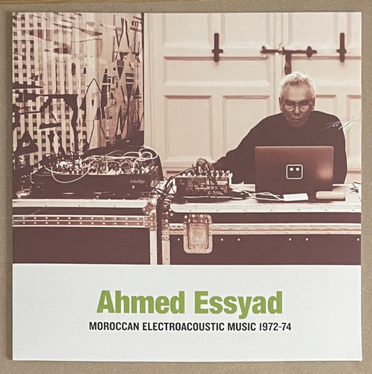 Ahmed Essyad - Moroccan Electroacoustic Music 1972-74 LP