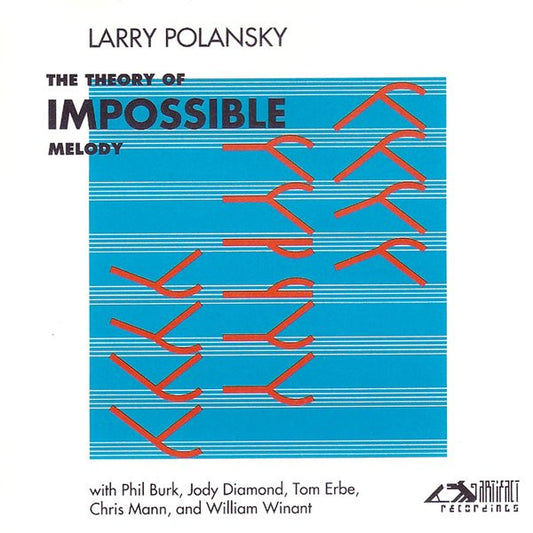 Larry Polansky – The Theory Of Impossible Melody CD