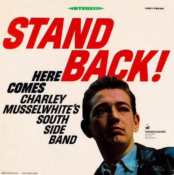 Charley Musselwhite's South Side Band – Stand Back! Here Comes Charley Musselwhite's South Side Band LP