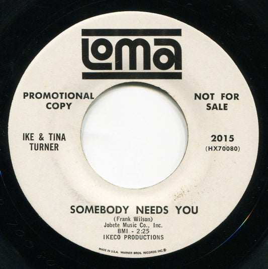 Ike & Tina Turner - Somebody Needs You / (I'll Do Anything) Just To Be With You 7"