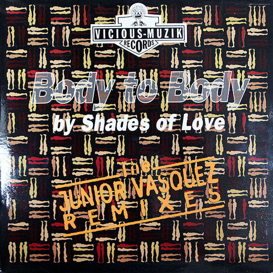 Shades Of Love – Body To Body (Keep In Touch) (The Junior Vasquez Remixes) 12"