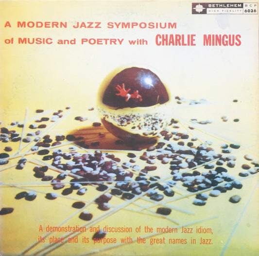Charlie Mingus – A Modern Jazz Symposium Of Music And Poetry LP