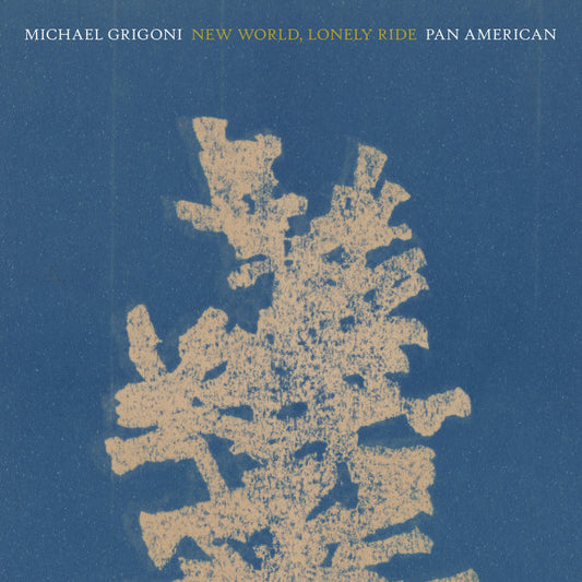 Michael Grigoni, Pan American – New World, Lonely Ride LP