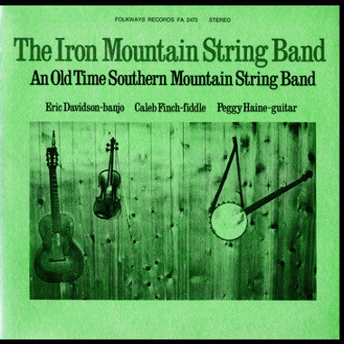 The Iron Mountain String Band – An Old Time Southern Mountain String Band LP