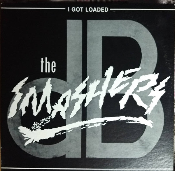 dB Smashers – I Got Loaded LP