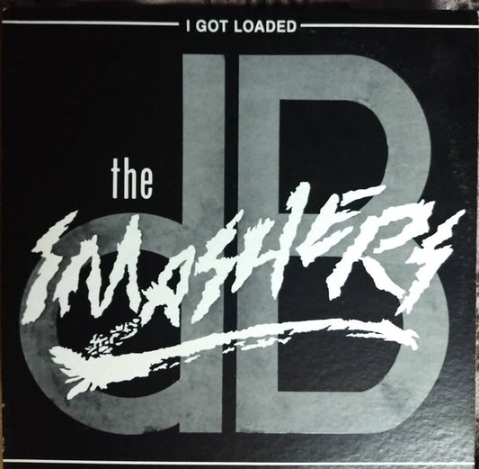 dB Smashers – I Got Loaded LP