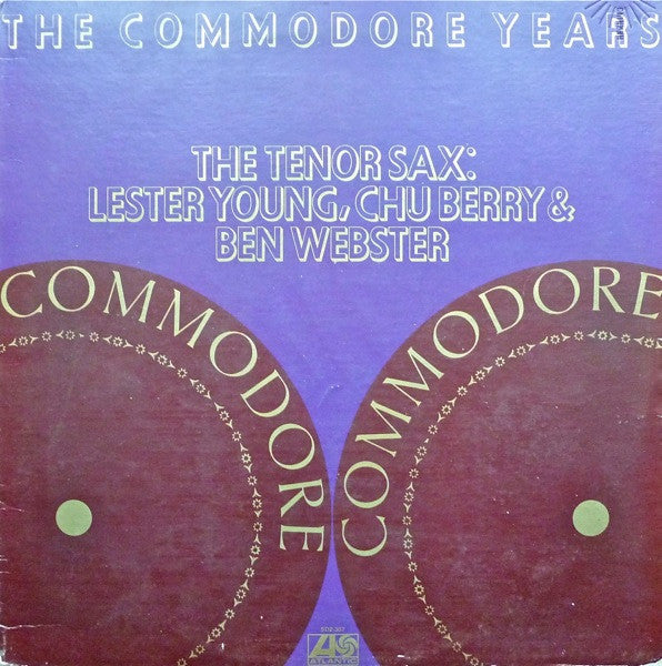 Lester Young, Chu Berry & Ben Webster – The Tenor Sax: Lester Young, Chu Berry & Ben Webster 2LP