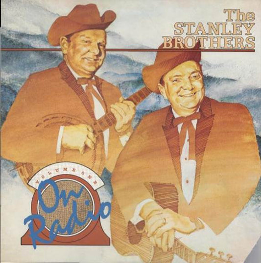 The Stanley Brothers – On Radio Volume One LP