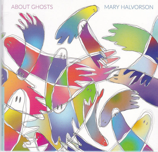Mary Halvorson – About Ghosts